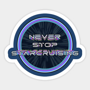 Never Stop Starcruising - Retro Style Sticker
